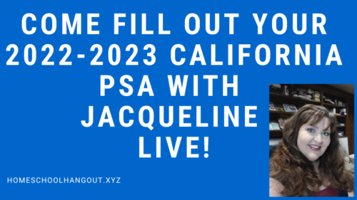 Come Fill Out Your 2022-2023 California PSA with Me Live!