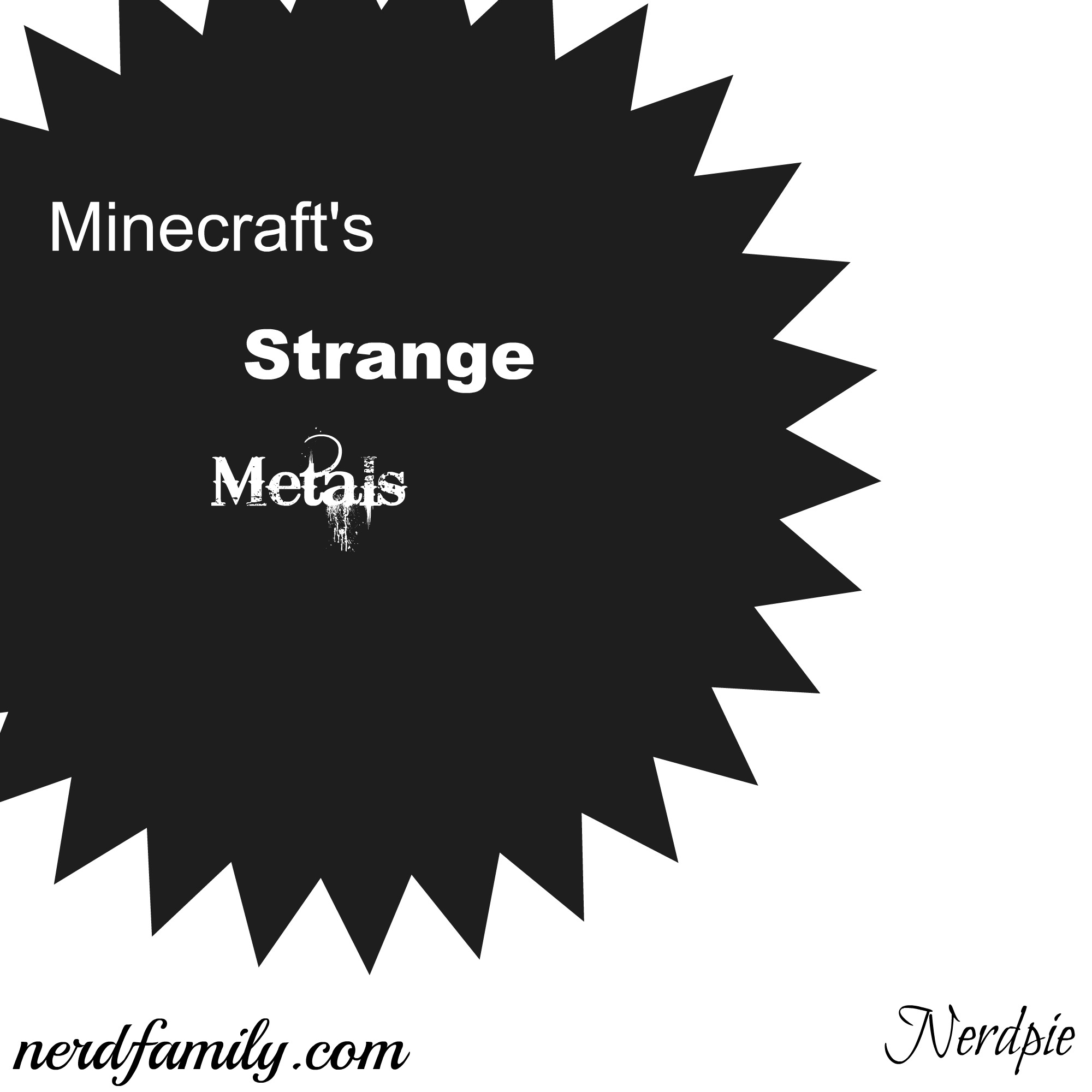 minecraft's strange metals
